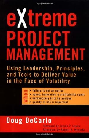 Imagen del vendedor de eXtreme Project Management: Using Leadership, Principles, and Tools to Deliver Value in the Face of Volatility by Douglas DeCarlo [Hardcover ] a la venta por booksXpress