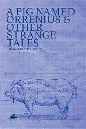 Imagen del vendedor de A Pig Named Orrenius & Other Strange Tales a la venta por GreatBookPrices