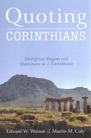 Seller image for Quoting Corinthians : Identifying Slogans and Quotations in 1 Corinthians for sale by GreatBookPrices