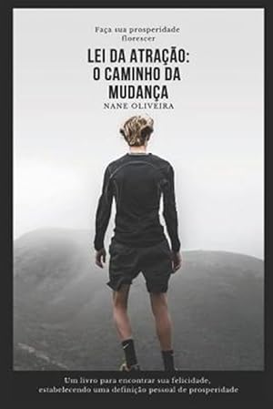 Seller image for Lei da Atrao: O Caminho da Mudana: Faa sua prosperidade florescer -Language: portuguese for sale by GreatBookPrices