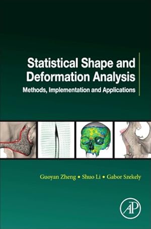 Immagine del venditore per Statistical Shape and Deformation Analysis : Methods, Implementation and Applications venduto da GreatBookPrices
