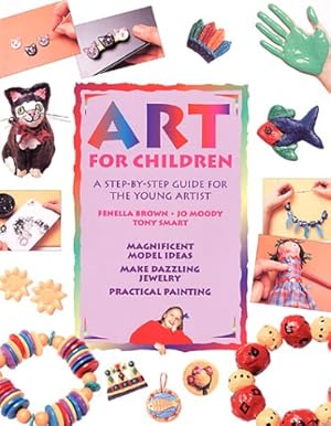 Bild des Verkufers fr Art for Children: A Step-By-Step Guide for the Young Artist zum Verkauf von WeBuyBooks