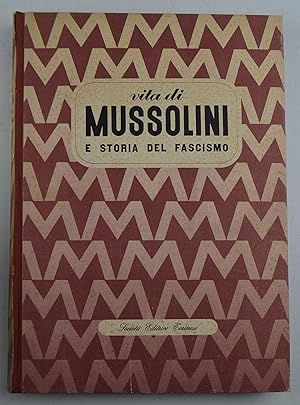 Vita di Mussolini e storia del fascismo. Predappio - Piazza Venezia - Piazzale Loreto.