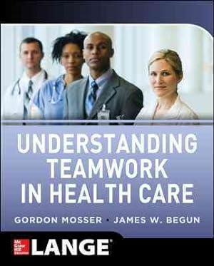 Seller image for Understanding Teamwork in Health Care for sale by GreatBookPrices