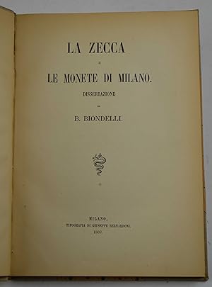 La zecca e le monete di Milano. Dissertazione&