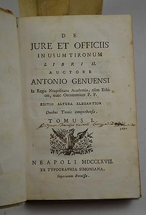 De jure et officiis in usum tironum. Libri II. Auctore Antonio Genuensi in Regia neapolitana acad...