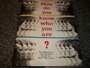Seller image for How Do You Know Who You are?: The Question-and-Answer Guide to Self-Discovery for sale by WeBuyBooks