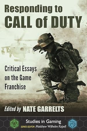 Imagen del vendedor de Responding to Call of Duty : Critical Essays on the Game Franchise a la venta por GreatBookPrices