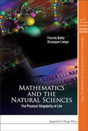 Imagen del vendedor de Mathematics and the Natural Sciences : The Physical Singularity of Life a la venta por GreatBookPrices