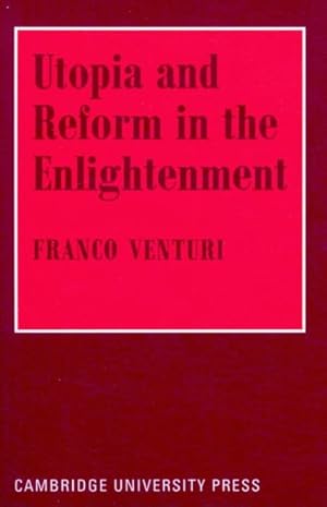Imagen del vendedor de Utopia and Reform in the Enlightenment a la venta por GreatBookPrices