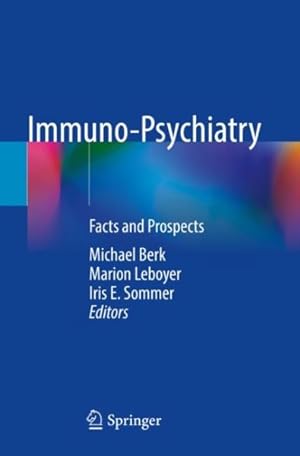 Immagine del venditore per Immuno-psychiatry : Facts and Prospects venduto da GreatBookPrices