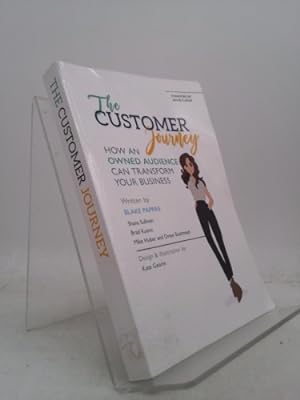 Bild des Verkufers fr The Customer Journey: How an Owned Audience Can Transform Your Business zum Verkauf von ThriftBooksVintage