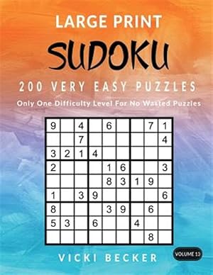 Seller image for Sudoku 200 Very Easy Puzzles : Only One Difficulty Level for No Wasted Puzzles for sale by GreatBookPrices
