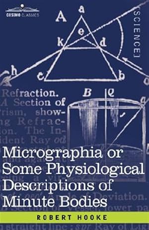 Seller image for Micrographia or Some Physiological Descriptions of Minute Bodies for sale by GreatBookPrices