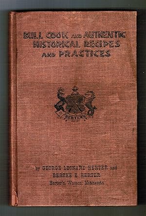 Bull Cook and Authentic Historical Recipes and Practices