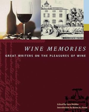 Image du vendeur pour Wine Memories: Great Writers on the Pleasures of Wine mis en vente par WeBuyBooks