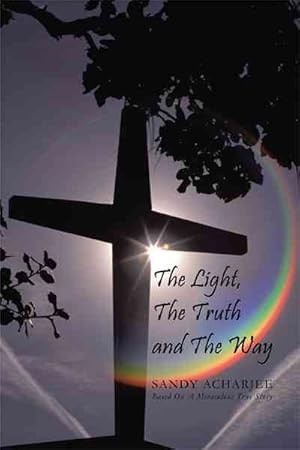 Imagen del vendedor de Light, the Truth and the Way a la venta por GreatBookPrices