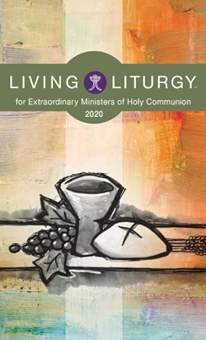 Immagine del venditore per Living Liturgy for Extraordinary Ministers of Holy Communion : Year a 2020 venduto da GreatBookPrices