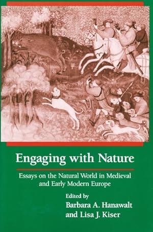 Seller image for Engaging With Nature : Essays on the Natural World in Medieval and Early Modern Europe for sale by GreatBookPrices