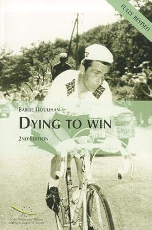 Seller image for Dying to Win: Doping in Sport and the Development of Anti-doping Policy for sale by WeBuyBooks