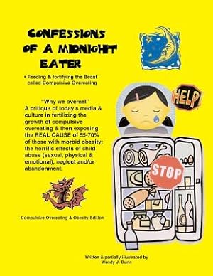 Immagine del venditore per Confessions of a Midnight Eater: Feeding & Fortifying the Beast called Compulsive Overeating (Paperback or Softback) venduto da BargainBookStores