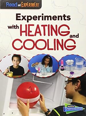 Image du vendeur pour Experiments With Heating and Cooling (Raintree Perspectives) mis en vente par WeBuyBooks