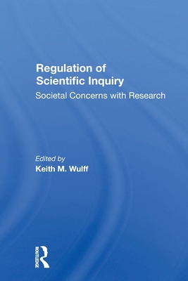 Image du vendeur pour Regulation of Scientific Inquiry: Societal Concerns with Rersearch (Paperback or Softback) mis en vente par BargainBookStores