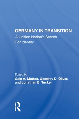 Image du vendeur pour Germany In Transition: A Unified Nation's Search For Identity (Paperback or Softback) mis en vente par BargainBookStores