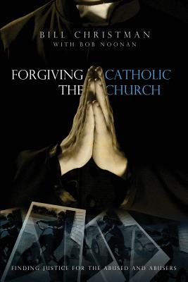 Bild des Verkufers fr Forgiving the Catholic Church (Paperback or Softback) zum Verkauf von BargainBookStores