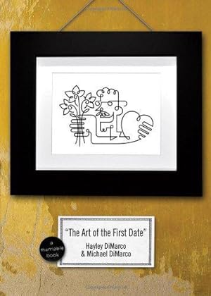 Bild des Verkufers fr The Art of the First Date: Because Dating is Not a Science it's an Art (Marriable Series) zum Verkauf von WeBuyBooks