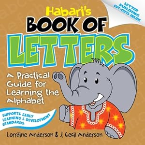 Seller image for Habari's Book of Letters: A Practical Guide for Learning the Alphabet (Paperback or Softback) for sale by BargainBookStores