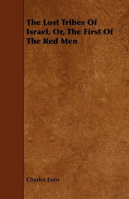 Seller image for The Lost Tribes of Israel, Or, the First of the Red Men (Paperback or Softback) for sale by BargainBookStores