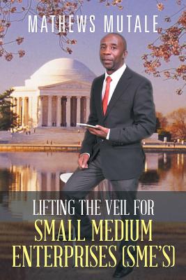 Immagine del venditore per Lifting the veil for Small Medium Enterprises (SME's) (Paperback or Softback) venduto da BargainBookStores