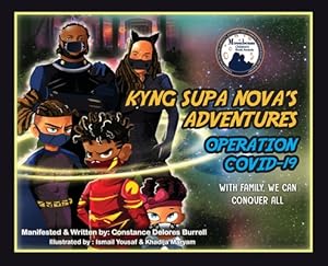 Image du vendeur pour Kyng Supa Nova's Adventures: 'Operation Covid-19' with Family, We Can Conquer All (Hardback or Cased Book) mis en vente par BargainBookStores