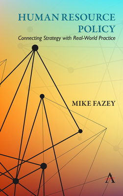 Imagen del vendedor de Human Resource Policy: Connecting Strategy with Real-World Practice (Paperback or Softback) a la venta por BargainBookStores