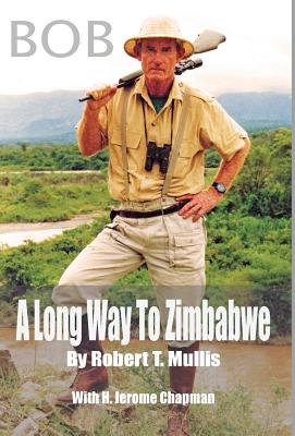 Bild des Verkufers fr Bob: A Long Way To Zimbabwe (Hardback or Cased Book) zum Verkauf von BargainBookStores