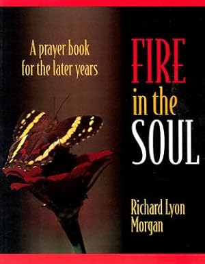 Seller image for Fire in the Soul: A Prayer Book for the Later Years (Paperback or Softback) for sale by BargainBookStores