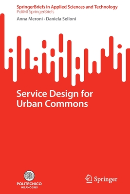 Immagine del venditore per Service Design for Urban Commons (Paperback or Softback) venduto da BargainBookStores