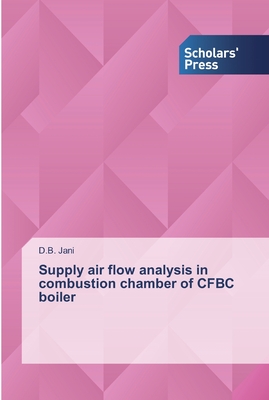 Image du vendeur pour Supply air flow analysis in combustion chamber of CFBC boiler (Paperback or Softback) mis en vente par BargainBookStores