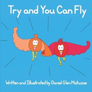 Seller image for Try and You Can Fly (Paperback or Softback) for sale by BargainBookStores