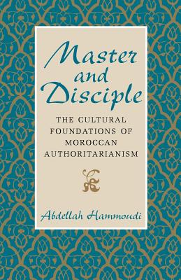 Seller image for Master and Disciple: The Cultural Foundations of Moroccan Authoritarianism (Paperback or Softback) for sale by BargainBookStores