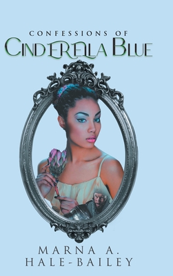 Seller image for Confessions of Cinderella Blue (Hardback or Cased Book) for sale by BargainBookStores