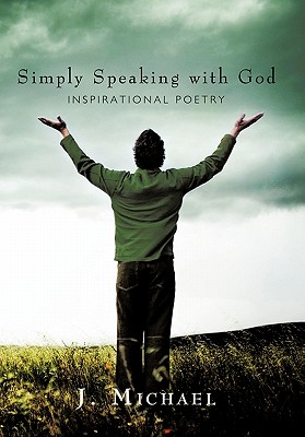 Bild des Verkufers fr Simply Speaking with God: Inspirational Poetry (Paperback or Softback) zum Verkauf von BargainBookStores