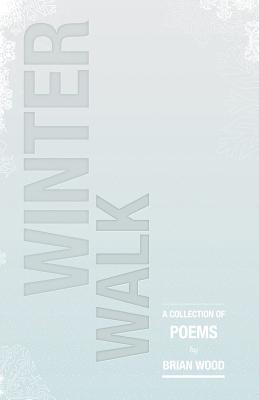 Immagine del venditore per Winter Walk: A Collection of Poems (Paperback or Softback) venduto da BargainBookStores