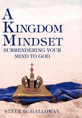 Seller image for A Kingdom Mindset (Hardback or Cased Book) for sale by BargainBookStores