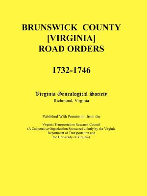 Bild des Verkufers fr Brunswick County [Virginia] Road Orders, 1732-1746. Published With Permission from the Virginia Transportation Research Council (A Cooperative Organiz (Paperback or Softback) zum Verkauf von BargainBookStores