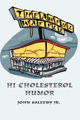 Image du vendeur pour The Awful Waffle: Hi Cholesterol Humor (Paperback or Softback) mis en vente par BargainBookStores