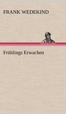 Seller image for Fruhlings Erwachen (Hardback or Cased Book) for sale by BargainBookStores