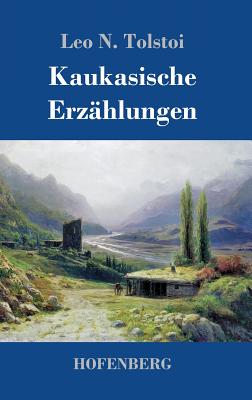 Bild des Verkufers fr Kaukasische Erz�hlungen (Hardback or Cased Book) zum Verkauf von BargainBookStores