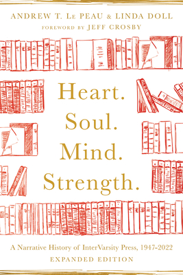 Seller image for Heart. Soul. Mind. Strength.: A Narrative History of Intervarsity Press, 1947-2022 (Paperback or Softback) for sale by BargainBookStores